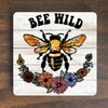Bee Wild Magnet - Be Wild Magnet - Wooden Refrigerator Magnet