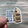 Reading Sticker - Vinyl Sticker - Snarky Sticker - Reading Because Murder is Wrong Sticker