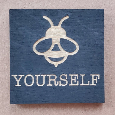 Painted Wood Magnet - Be Yourself