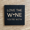 Painted Wood Magnet - Love The Wine You're With 