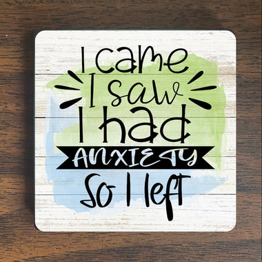 I Came I Saw I Had Anxiety So I Left Magnet - Snarky Magnet - Anxiety Magnet - Sarcastic Magnet - Mental Health Magnet - Wellness Magnet
